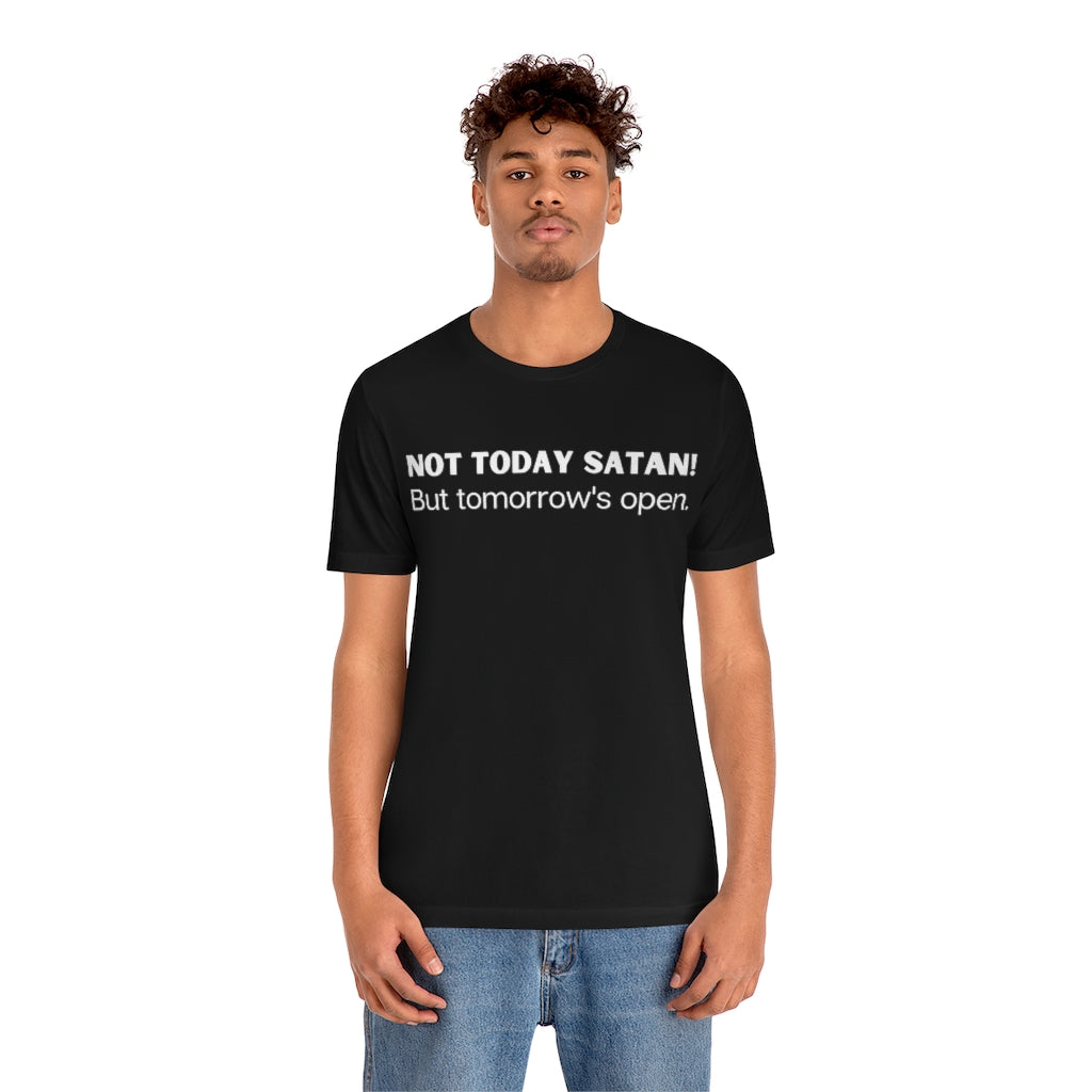 "Not Today Satan" Unisex Jersey Short Sleeve Tee