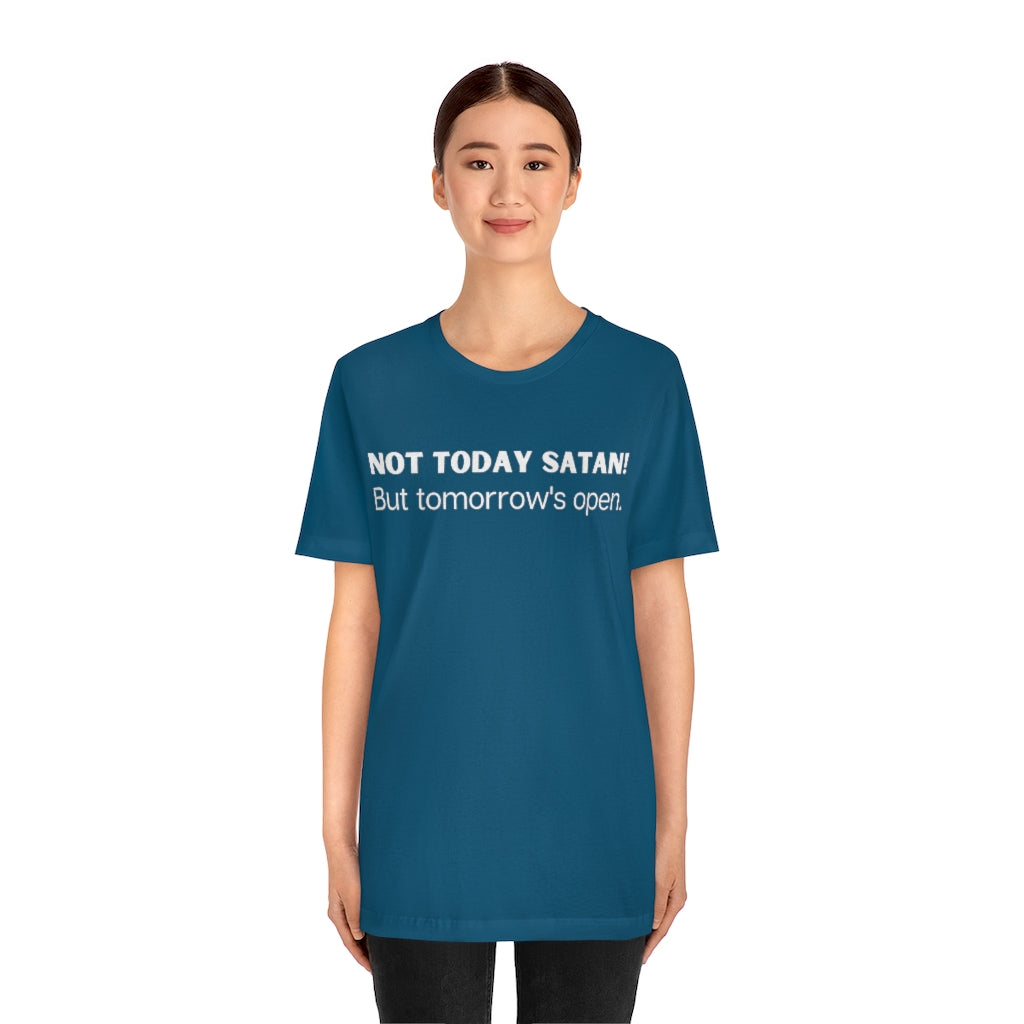 "Not Today Satan" Unisex Jersey Short Sleeve Tee