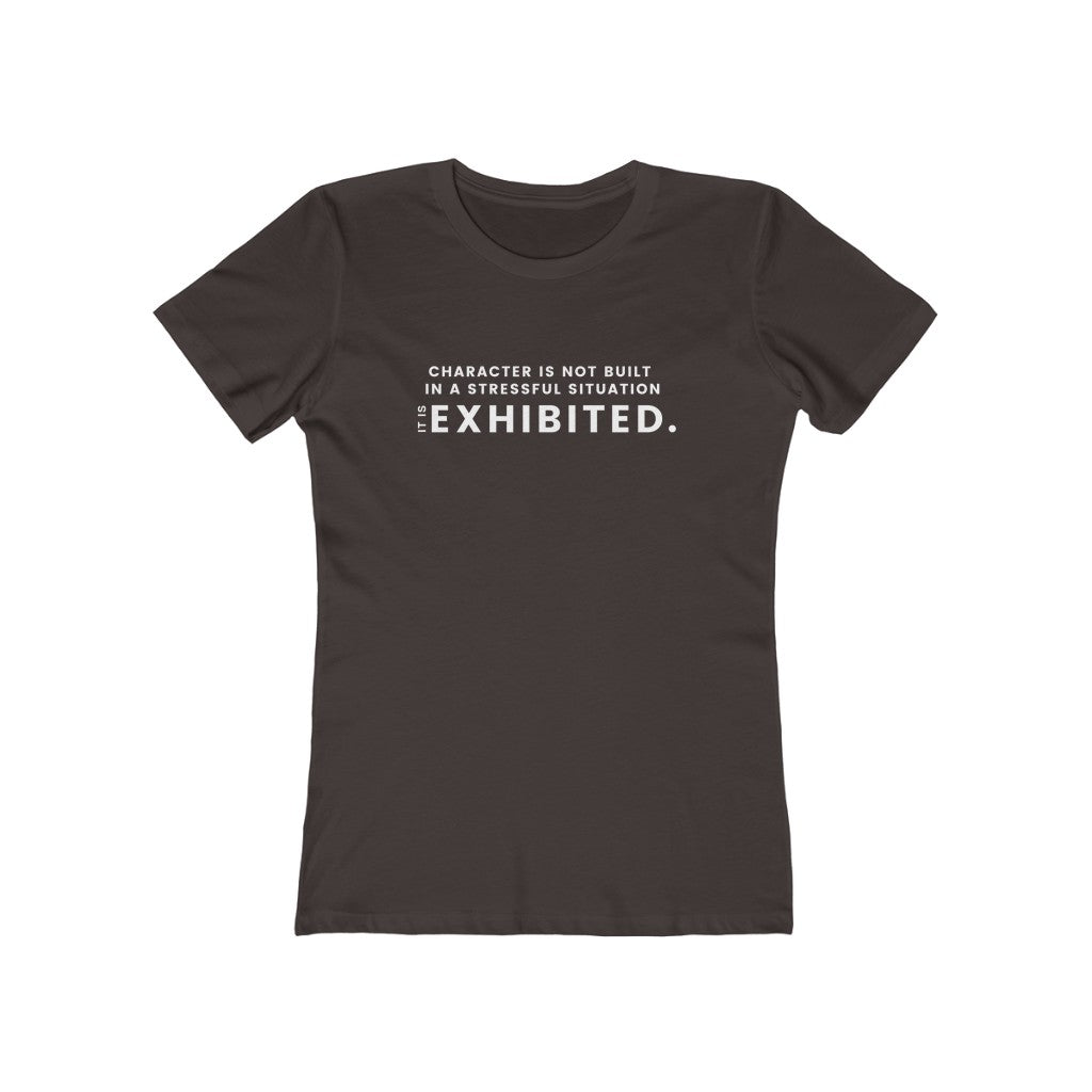 "Character is not built in a stressful situation" Women's Slim Fit Cotton Tee