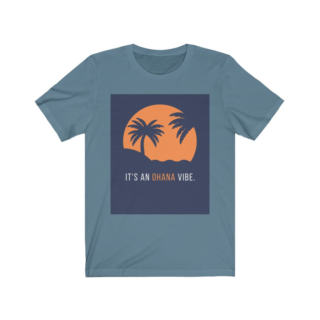 "It's An OHANA Vibe" Unisex Jersey Short Sleeve Tee