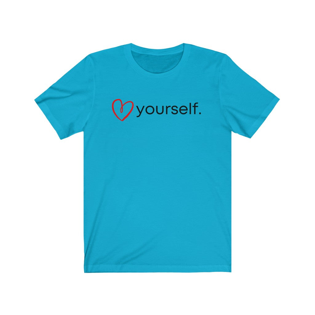 "(Heart) Yourself" Unisex Jersey Short Sleeve Tee