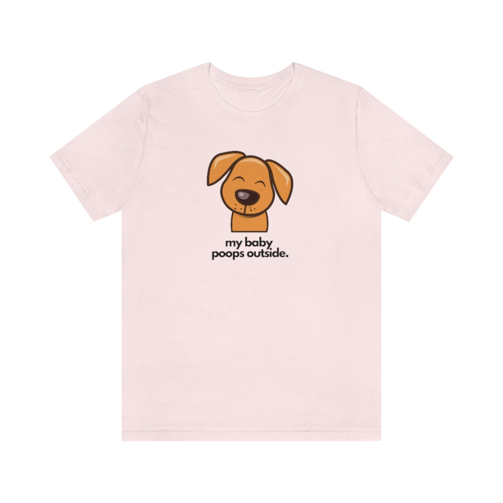 "My baby poops outside." Relaxed T-shirt