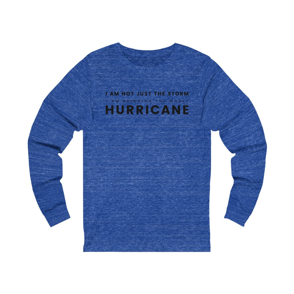 "Bringing the whole HURRICANE" Unisex Jersey Long Sleeve Tee