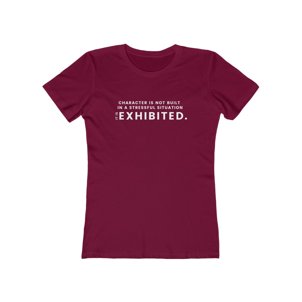"Character is not built in a stressful situation" Women's Slim Fit Cotton Tee