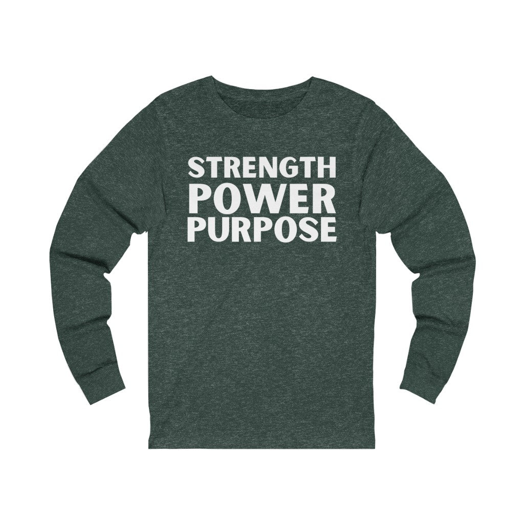 "Strength Power Purpose"" Unisex Jersey Long Sleeve Tee