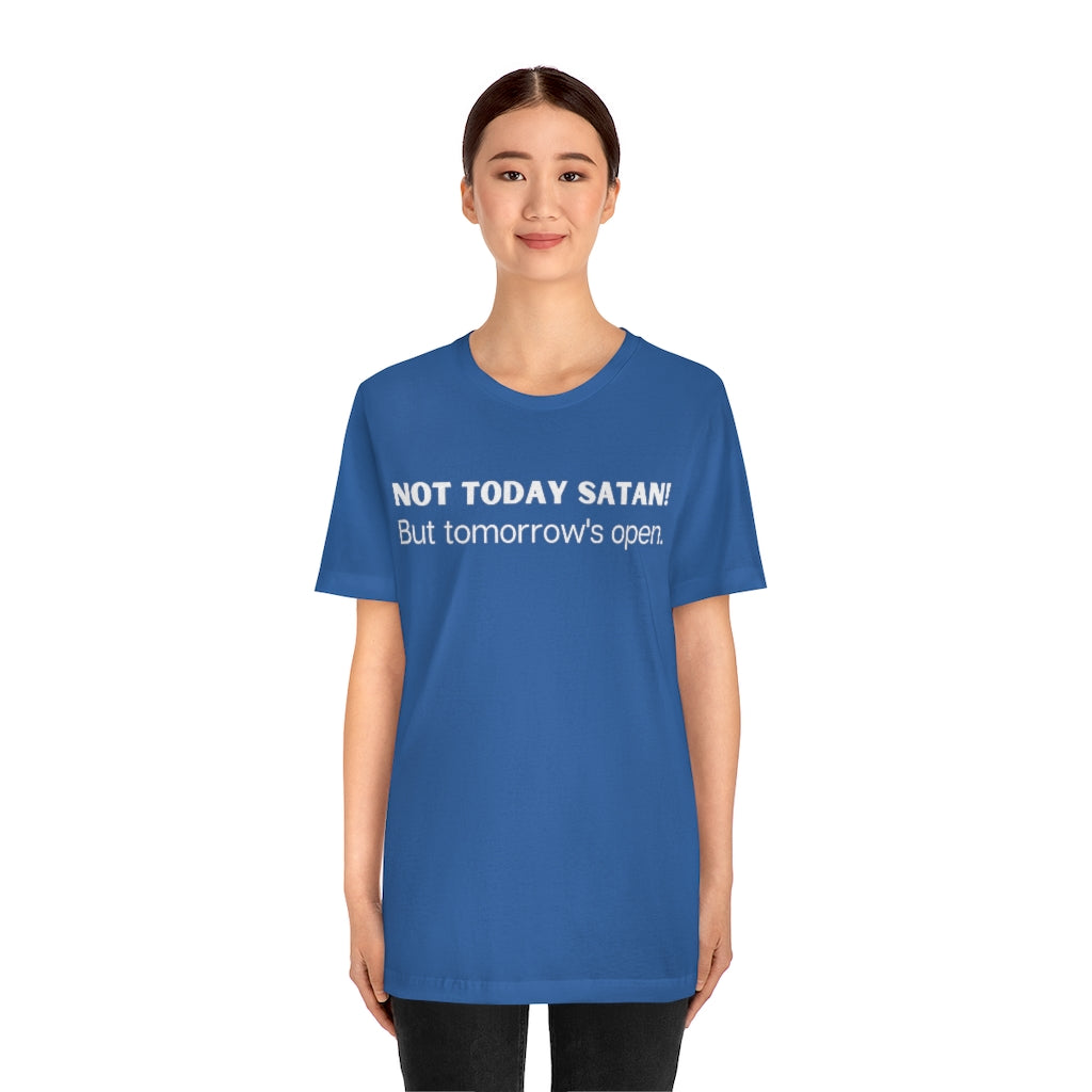 "Not Today Satan" Unisex Jersey Short Sleeve Tee