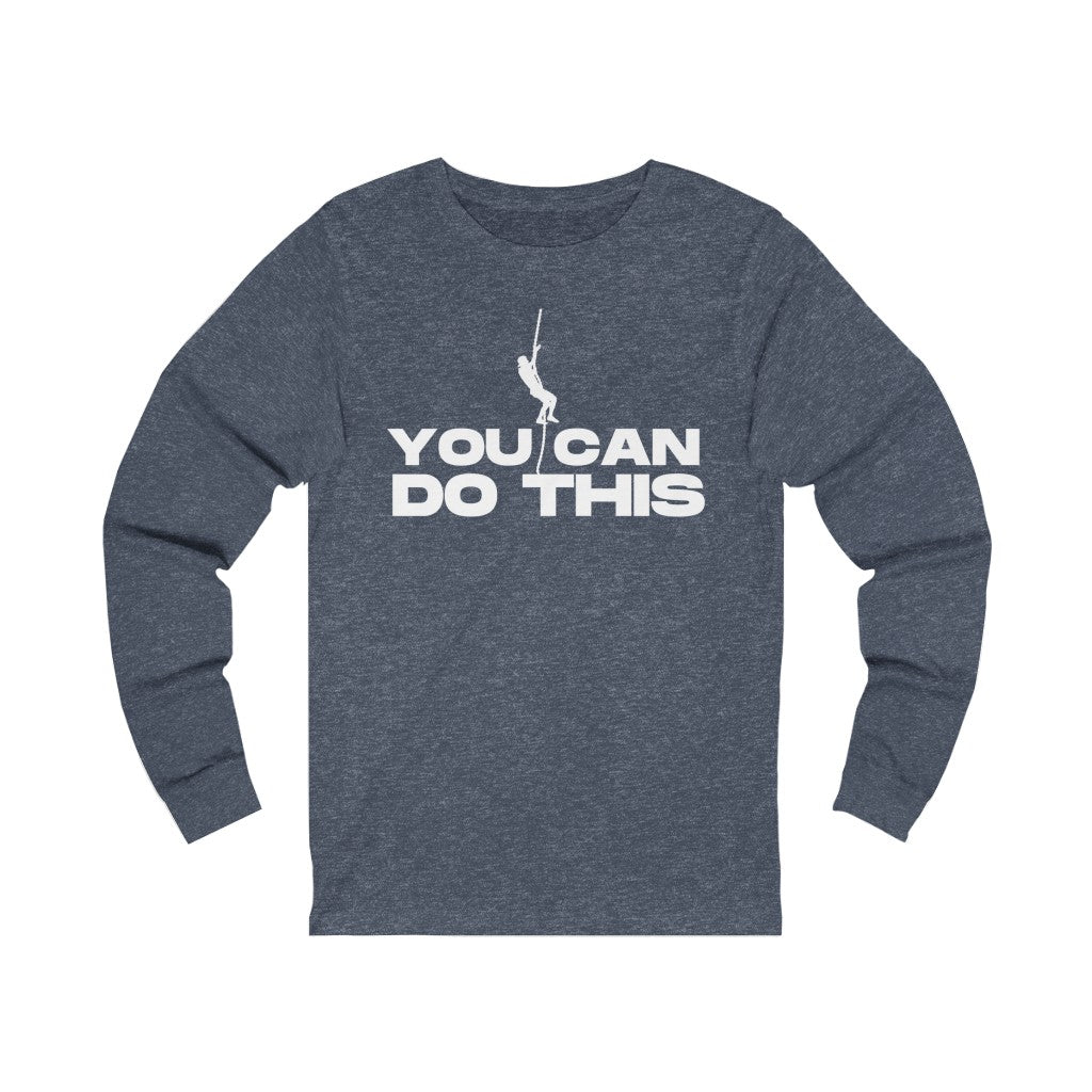 "You CAN Do This" Unisex Jersey Long Sleeve Tee