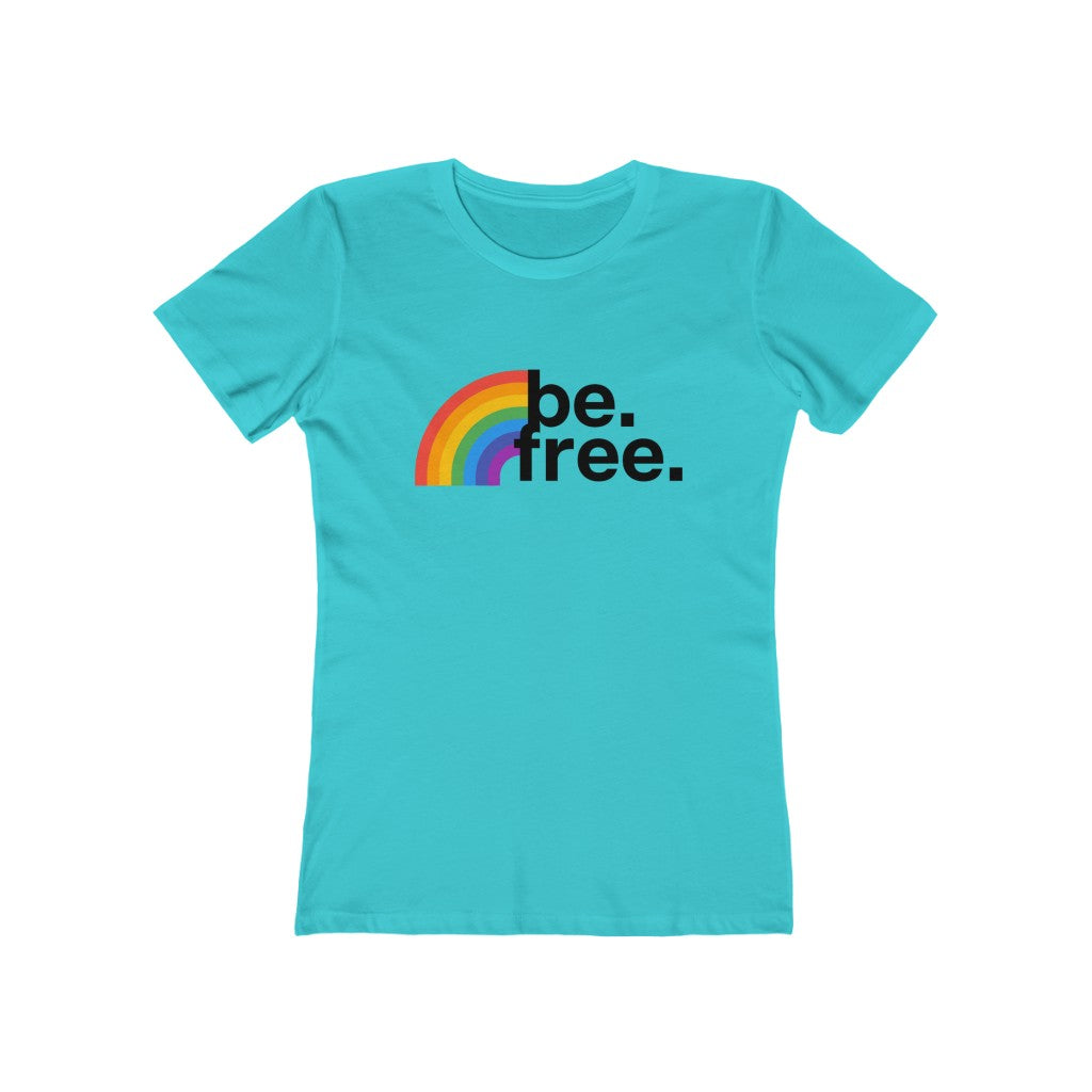 "Be. Free. (Rainbow)" Women's Slim Fit Cotton Tee