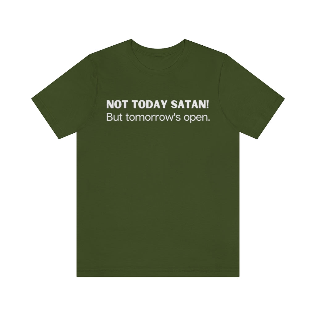 "Not Today Satan" Unisex Jersey Short Sleeve Tee
