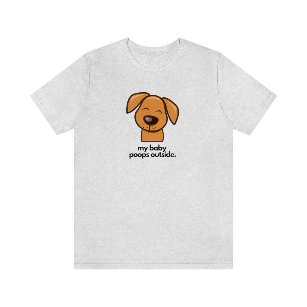 "My baby poops outside." Relaxed T-shirt