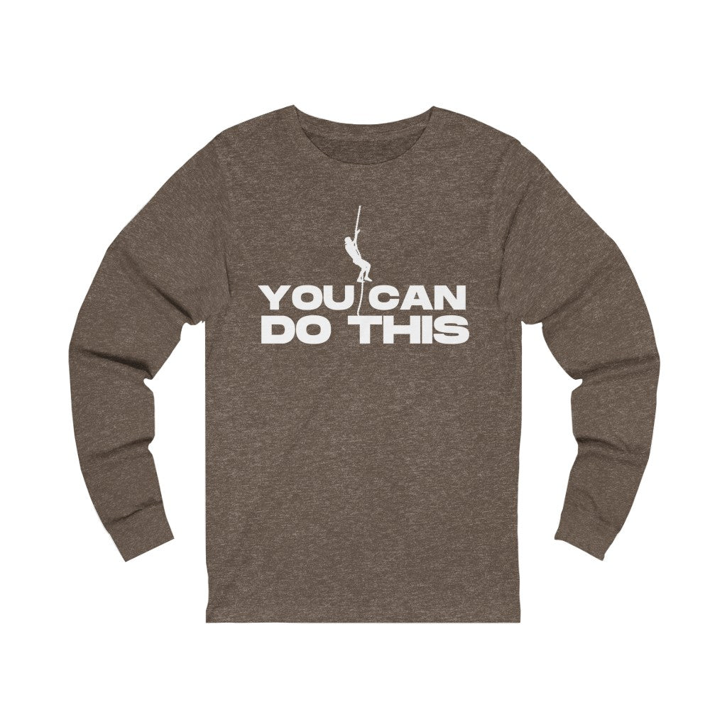 "You CAN Do This" Unisex Jersey Long Sleeve Tee