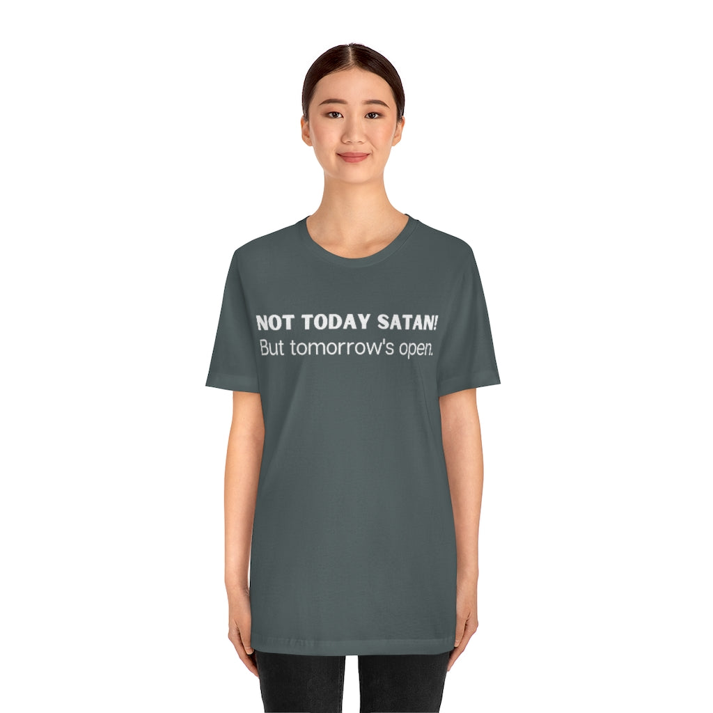 "Not Today Satan" Unisex Jersey Short Sleeve Tee