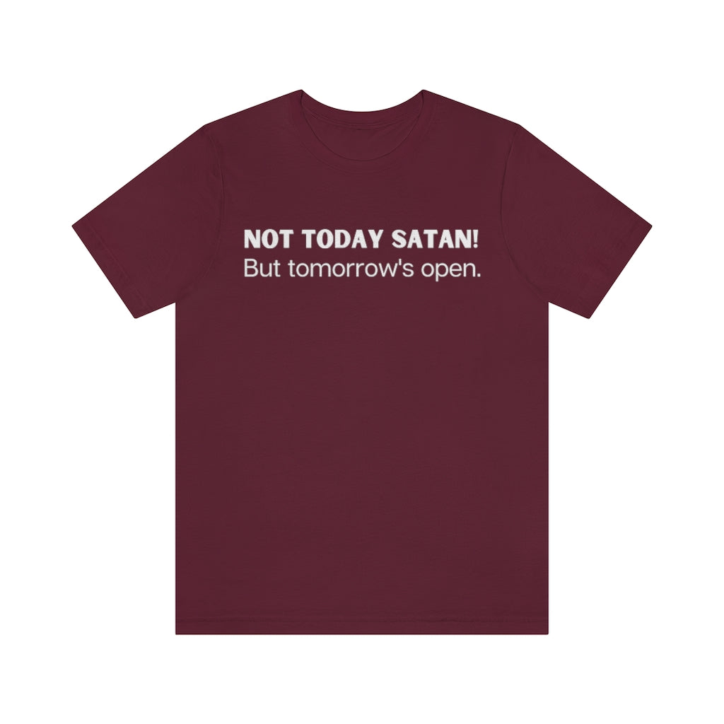 "Not Today Satan" Unisex Jersey Short Sleeve Tee