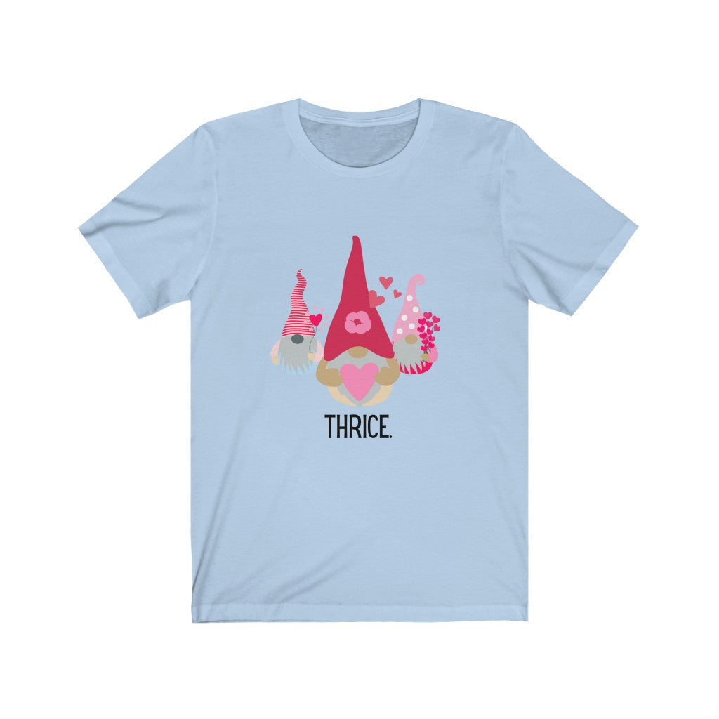"Gnomes Thrice" Unisex Jersey Short Sleeve Tee