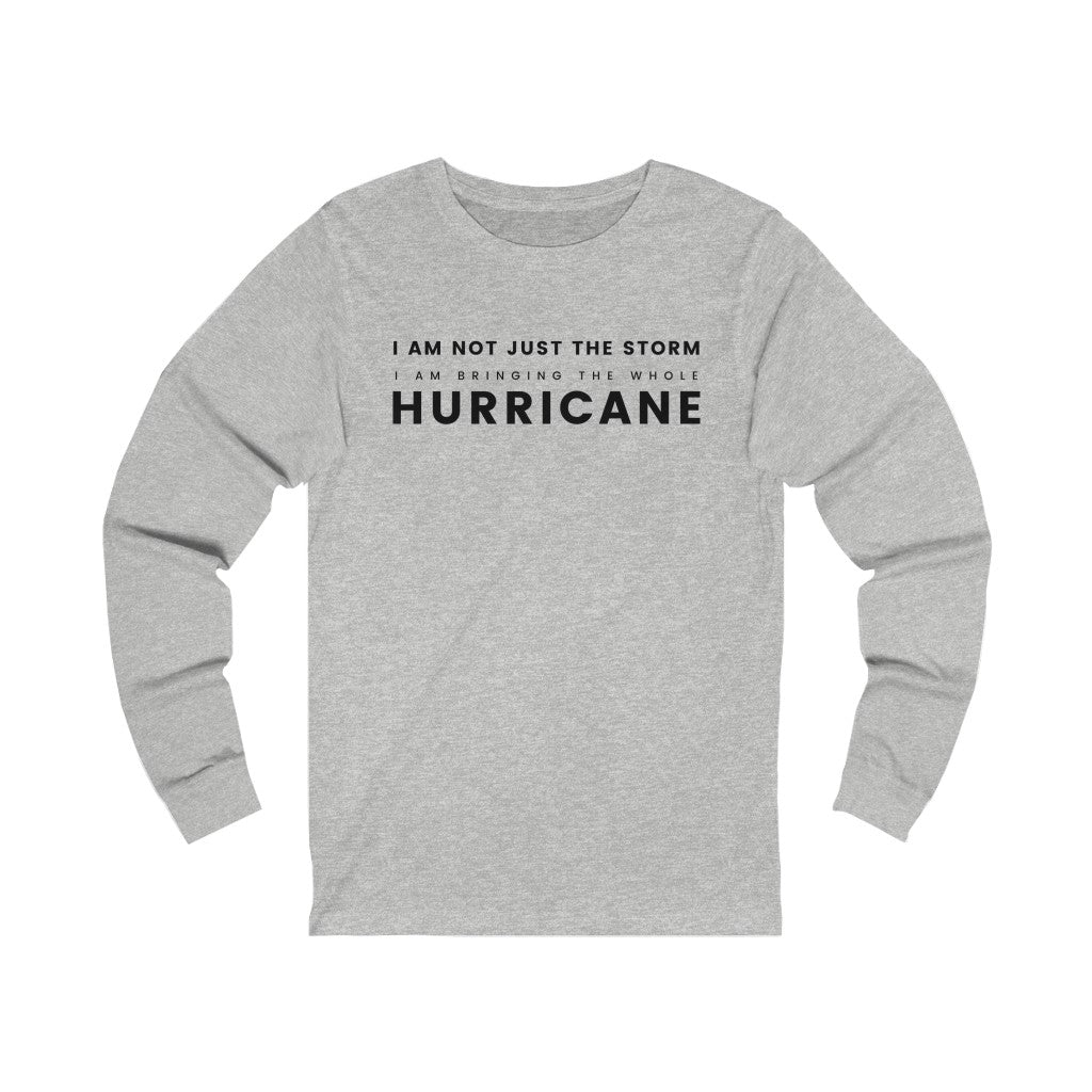"Bringing the whole HURRICANE" Unisex Jersey Long Sleeve Tee