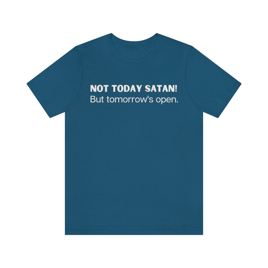 "Not Today Satan" Unisex Jersey Short Sleeve Tee