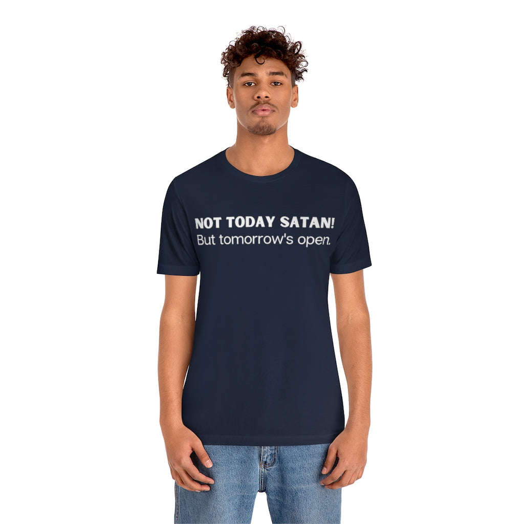 "Not Today Satan" Unisex Jersey Short Sleeve Tee