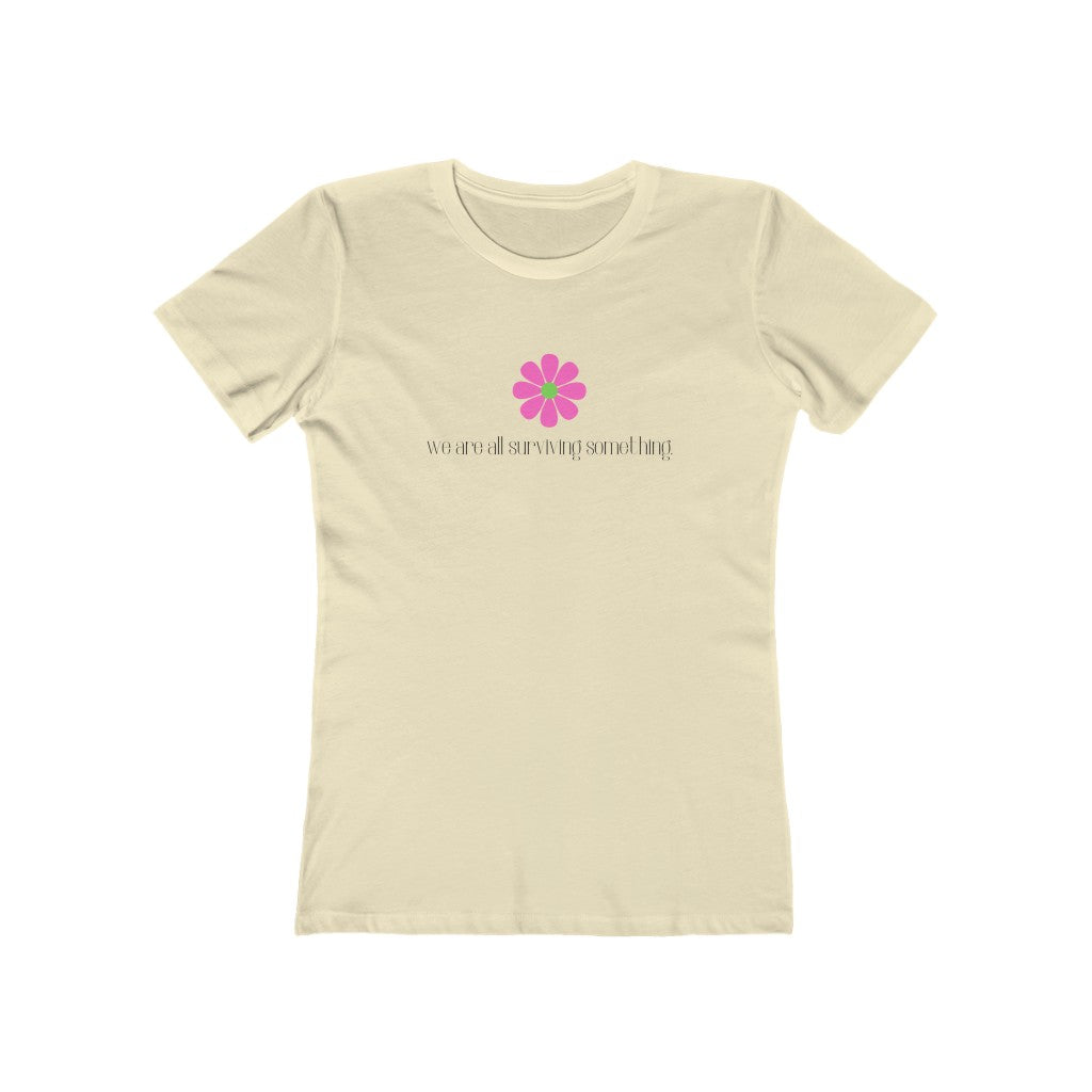"We are all surviving something (flower)" Women's Slim Fit Cotton Tee