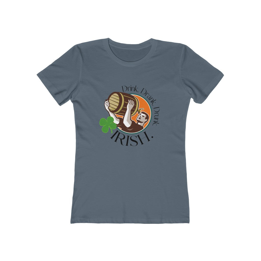 "Drink. Drank. Drunk. Irish." Women's Slim Fit Cotton Tee