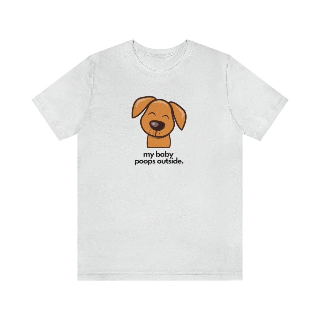 "My baby poops outside." Relaxed T-shirt