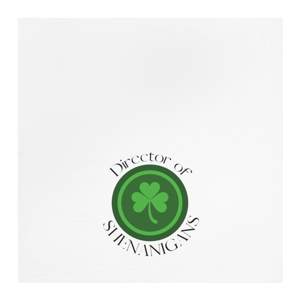 St. Pat's SPECIAL! "Director of Shenanigan's" Tea Towel