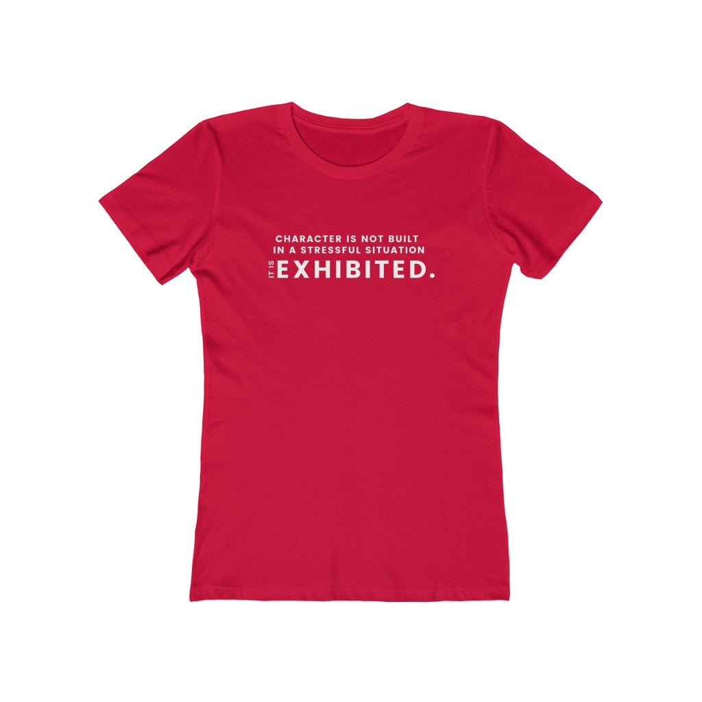 "Character is not built in a stressful situation" Women's Slim Fit Cotton Tee