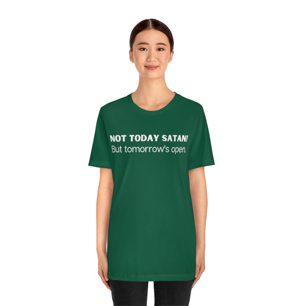 "Not Today Satan" Unisex Jersey Short Sleeve Tee