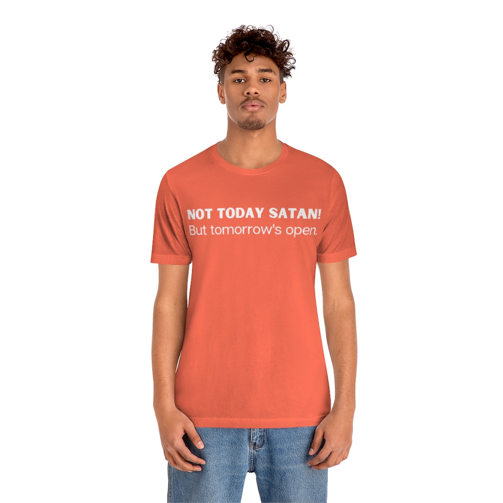 "Not Today Satan" Unisex Jersey Short Sleeve Tee