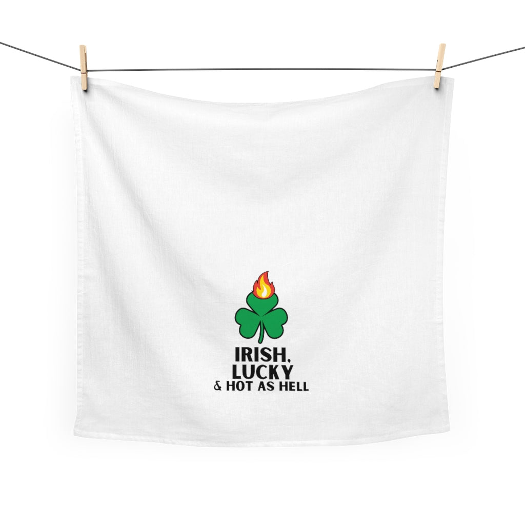 St. Pat's SPECIAL! "Irish, Lucky & Hot as Hell" Tea Towel