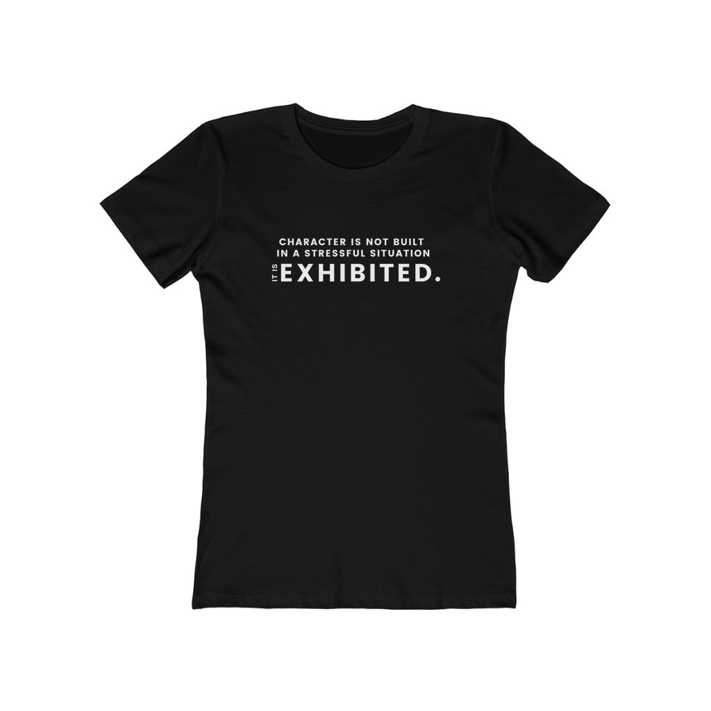 "Character is not built in a stressful situation" Women's Slim Fit Cotton Tee