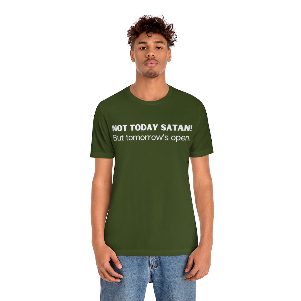 "Not Today Satan" Unisex Jersey Short Sleeve Tee