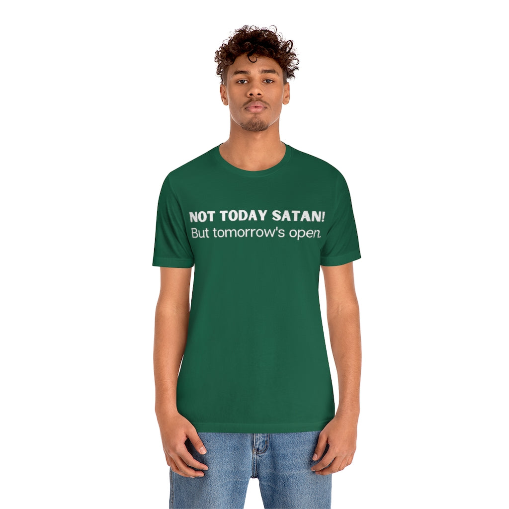 "Not Today Satan" Unisex Jersey Short Sleeve Tee