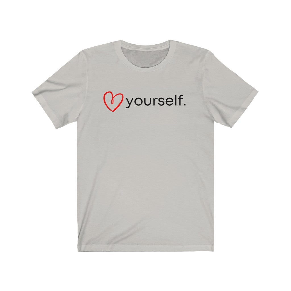 "(Heart) Yourself" Unisex Jersey Short Sleeve Tee
