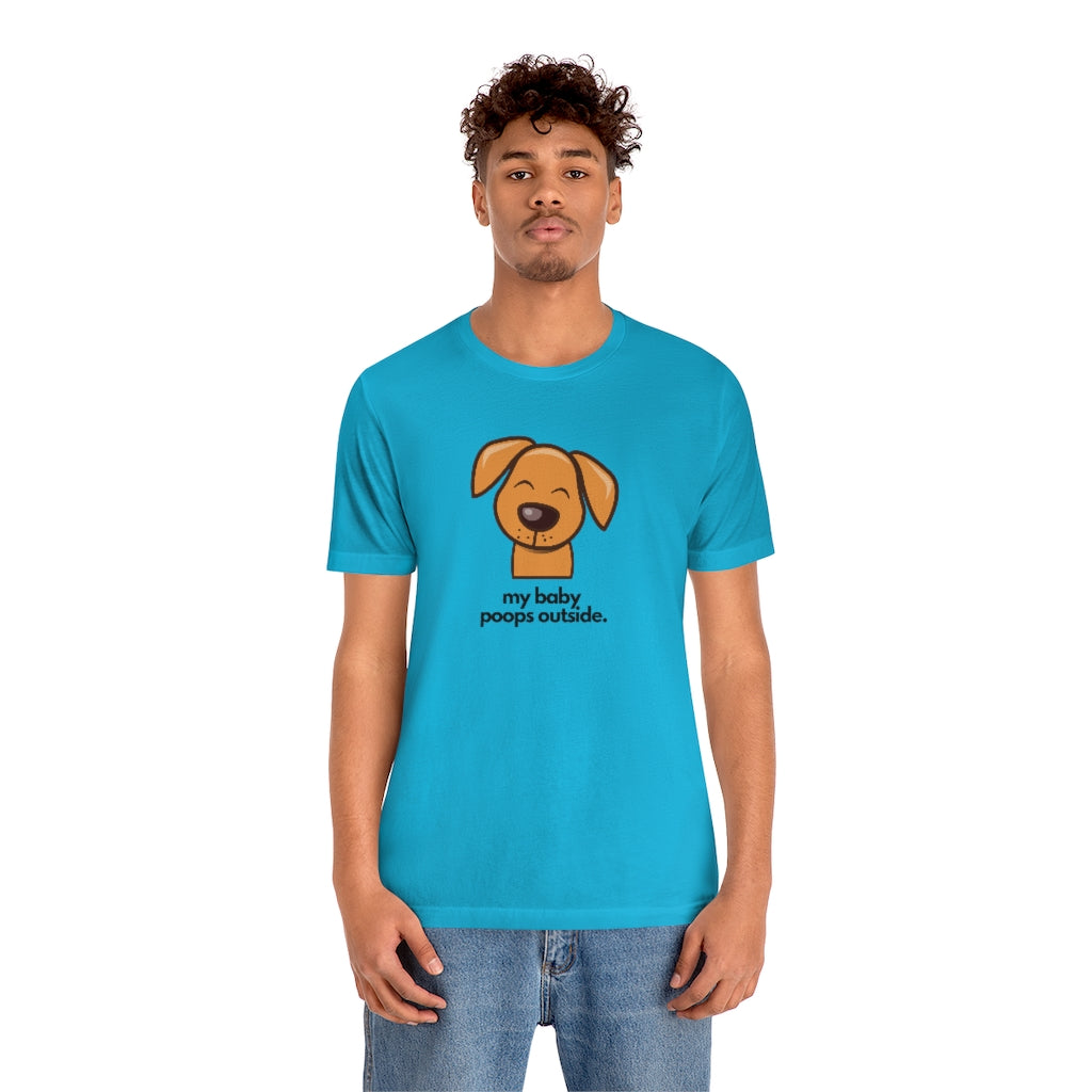 "My baby poops outside." Relaxed T-shirt