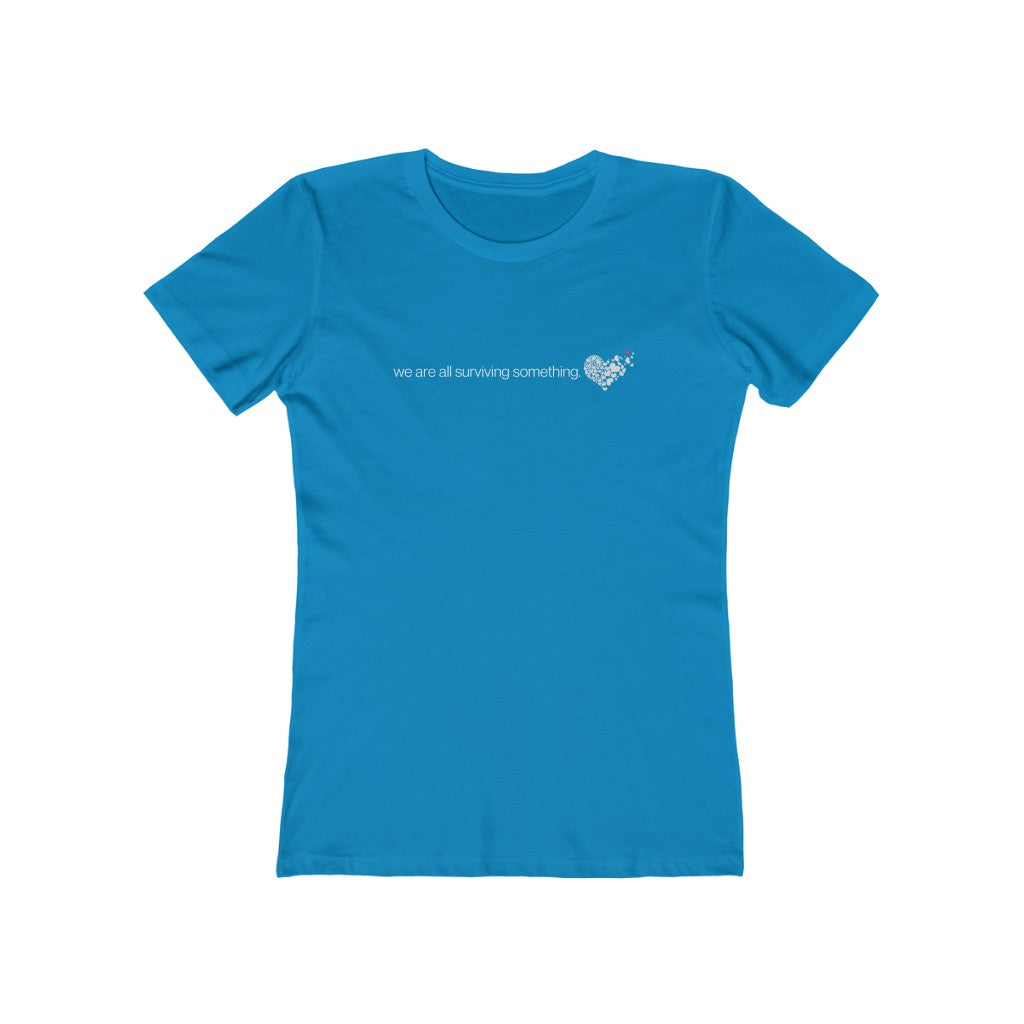 "We are all surviving something (heart)" Women's Slim Fit Cotton Tee