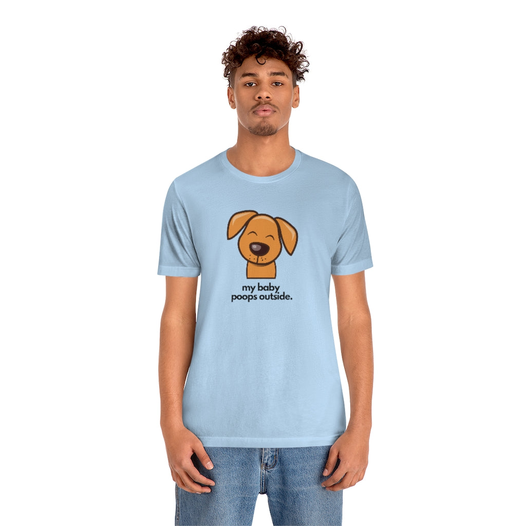"My baby poops outside." Relaxed T-shirt