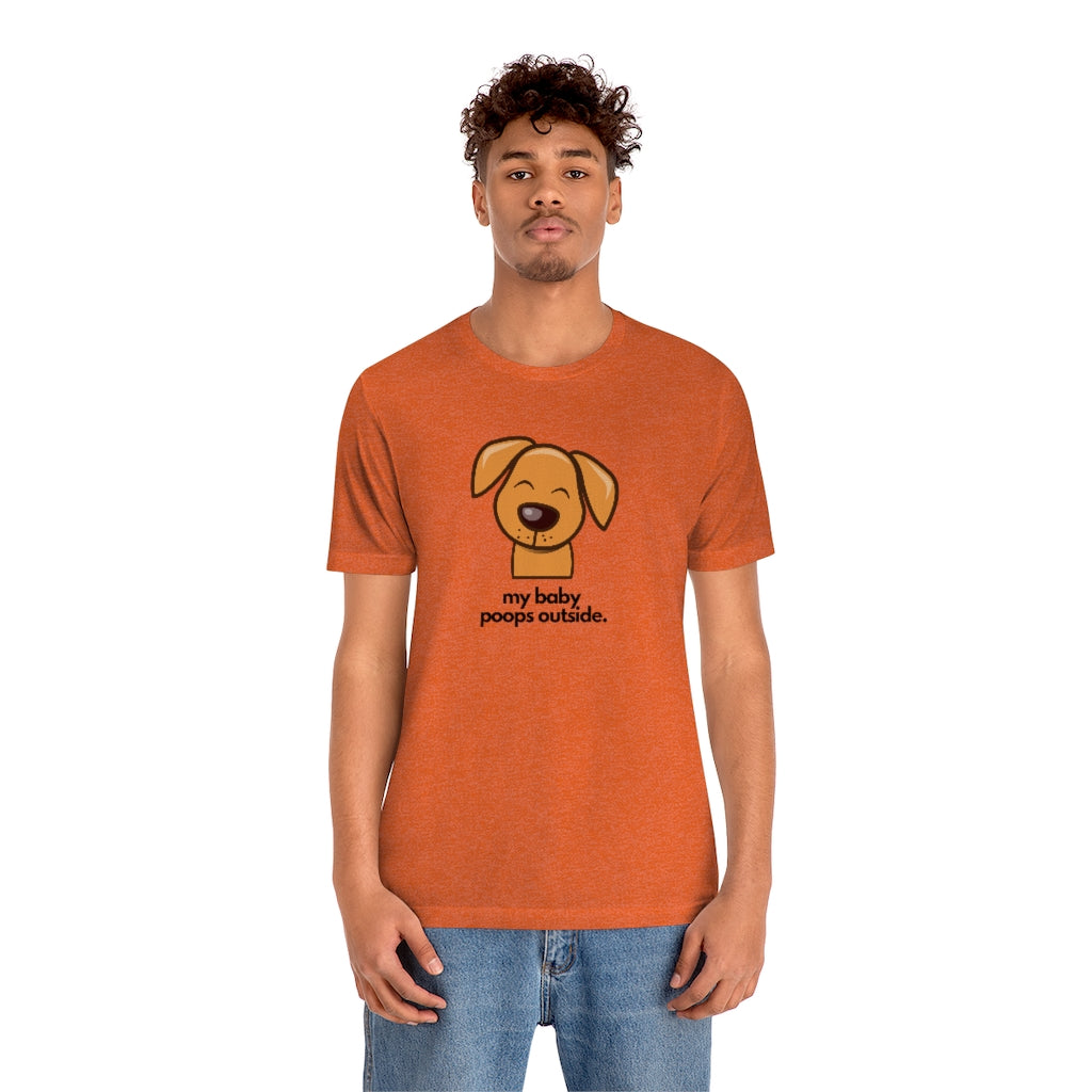 "My baby poops outside." Relaxed T-shirt