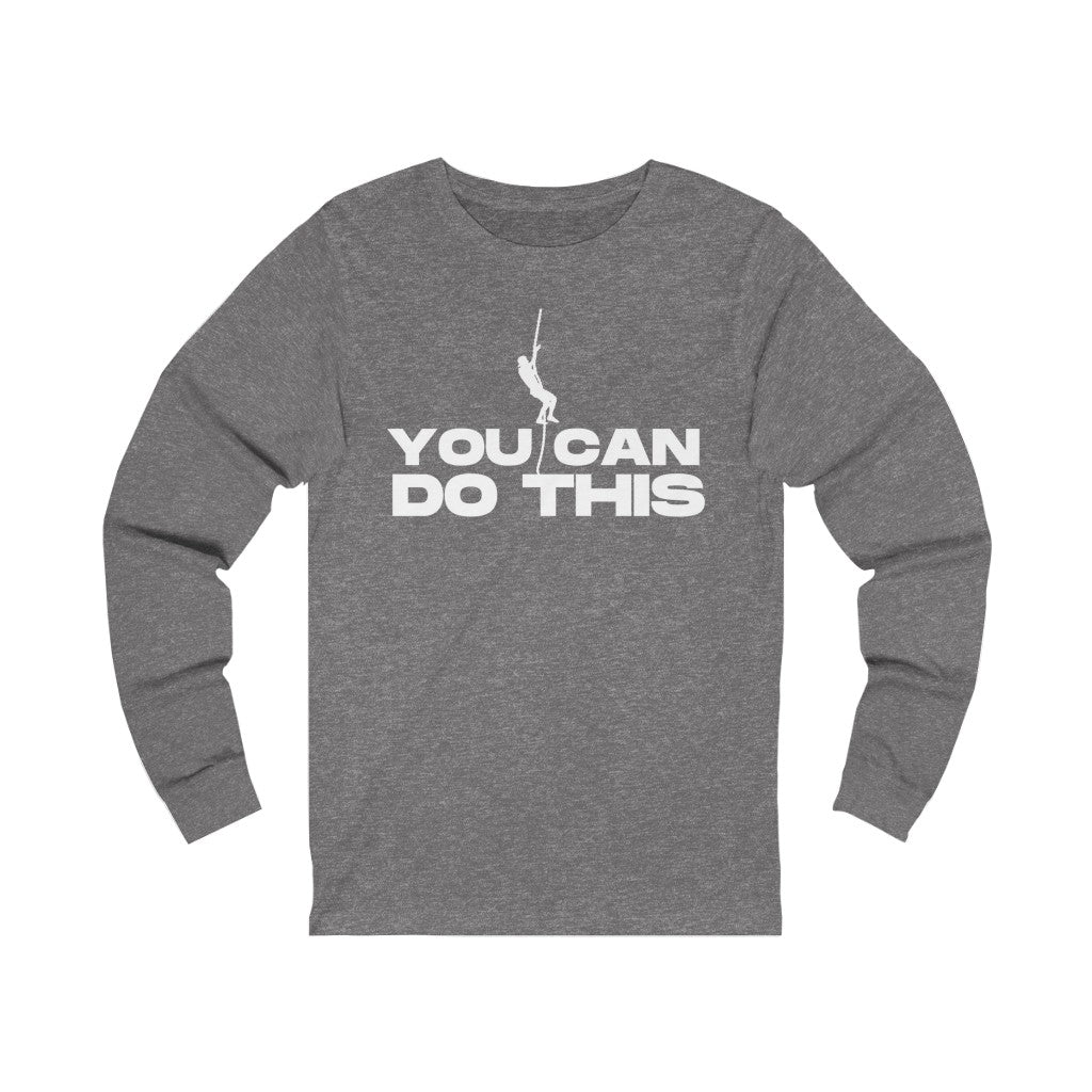 "You CAN Do This" Unisex Jersey Long Sleeve Tee