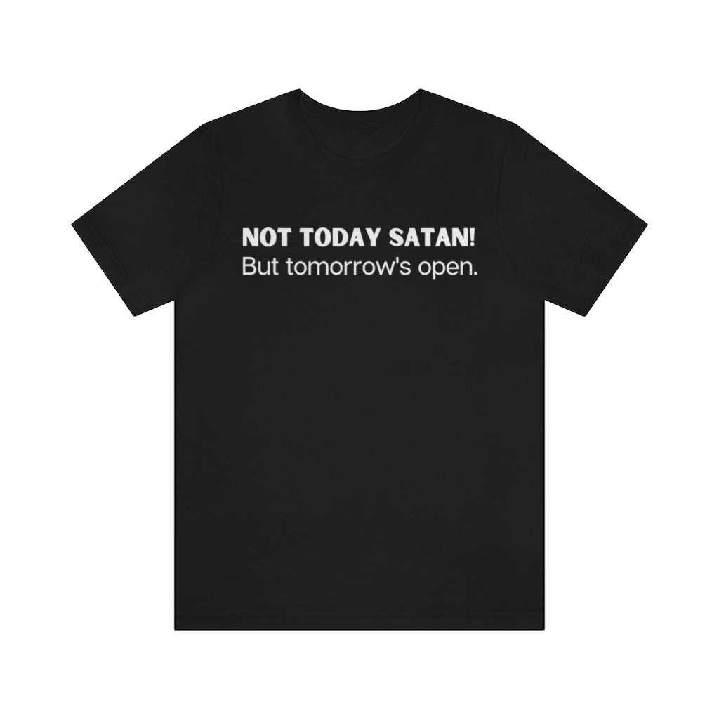 "Not Today Satan" Unisex Jersey Short Sleeve Tee