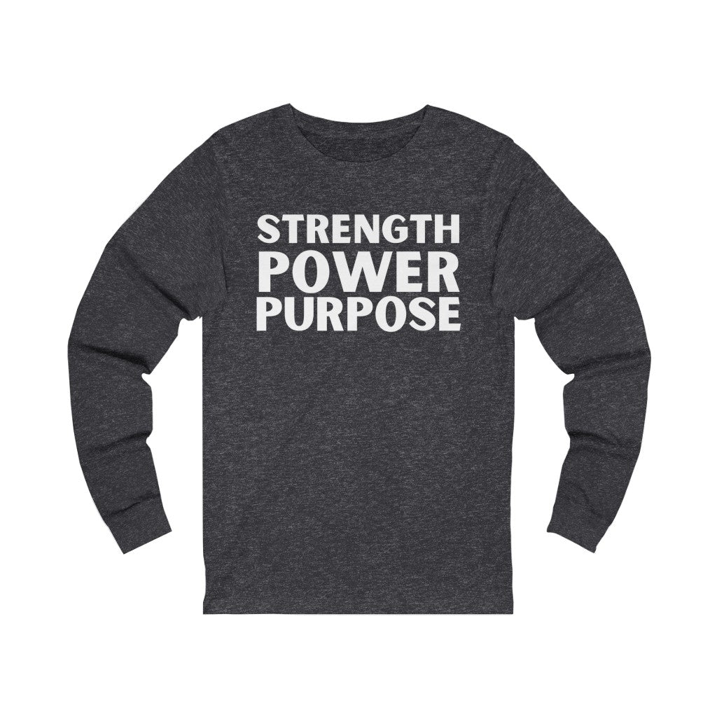 "Strength Power Purpose"" Unisex Jersey Long Sleeve Tee