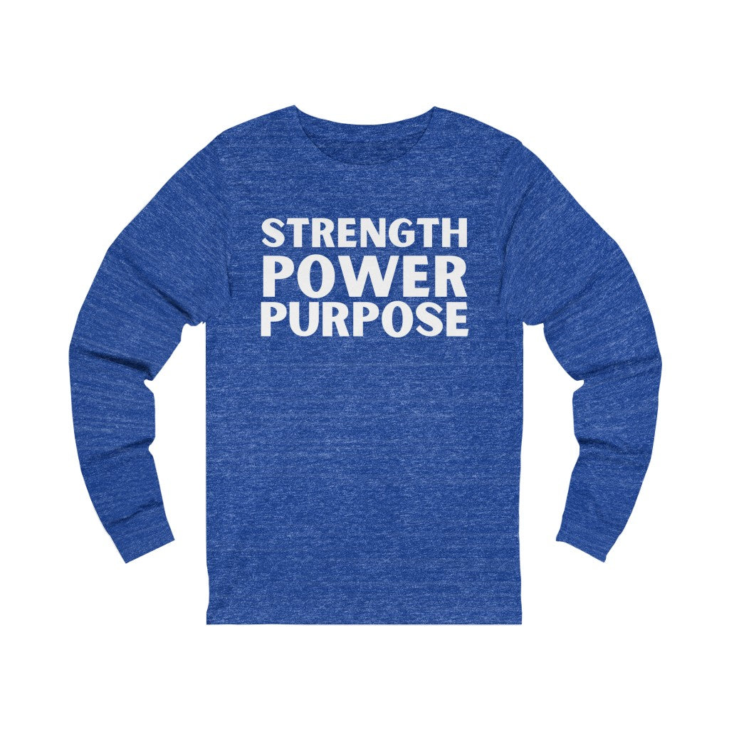 "Strength Power Purpose"" Unisex Jersey Long Sleeve Tee