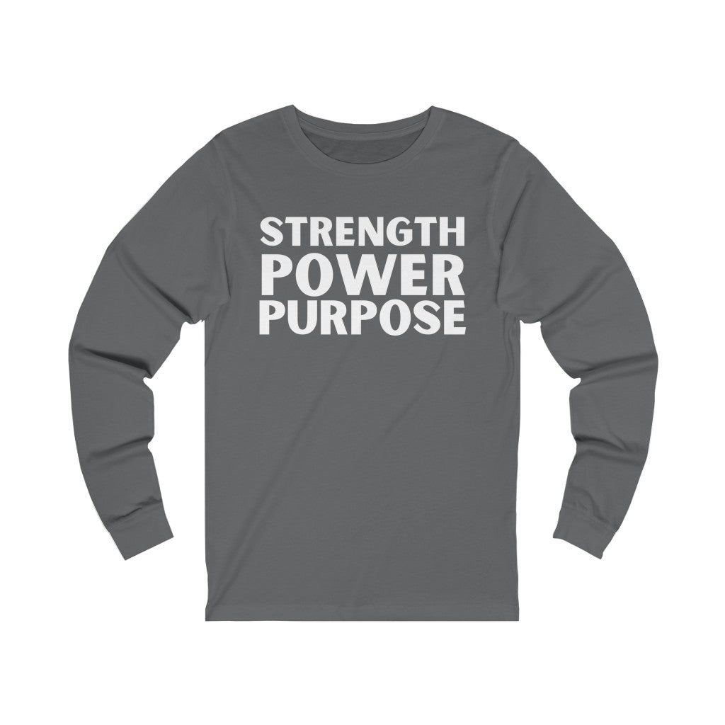 "Strength Power Purpose"" Unisex Jersey Long Sleeve Tee
