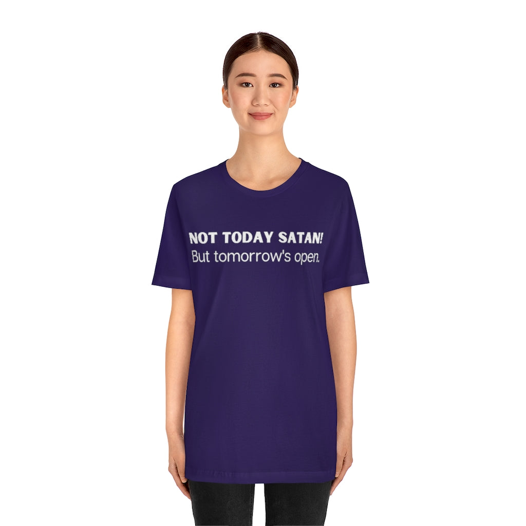 "Not Today Satan" Unisex Jersey Short Sleeve Tee