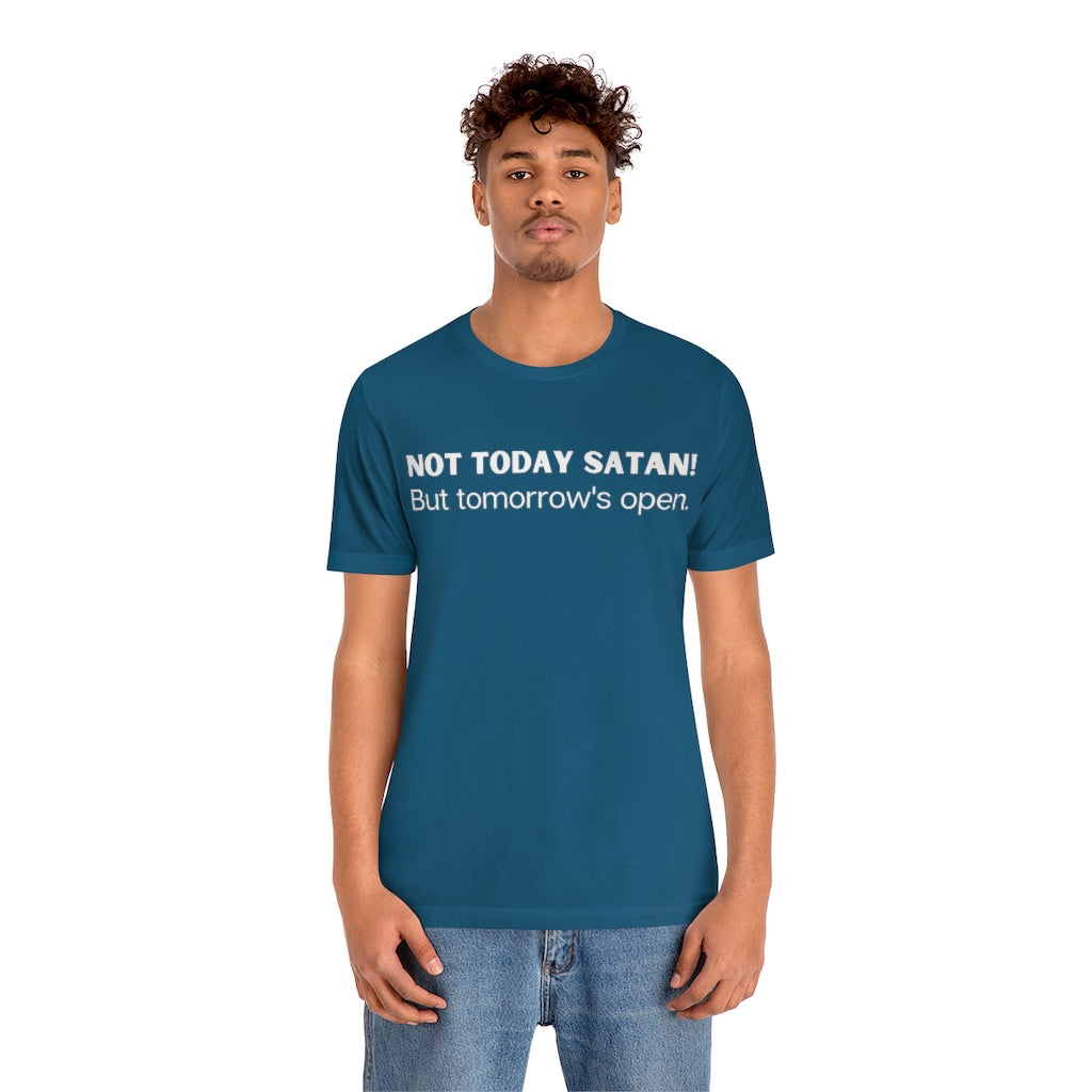 "Not Today Satan" Unisex Jersey Short Sleeve Tee