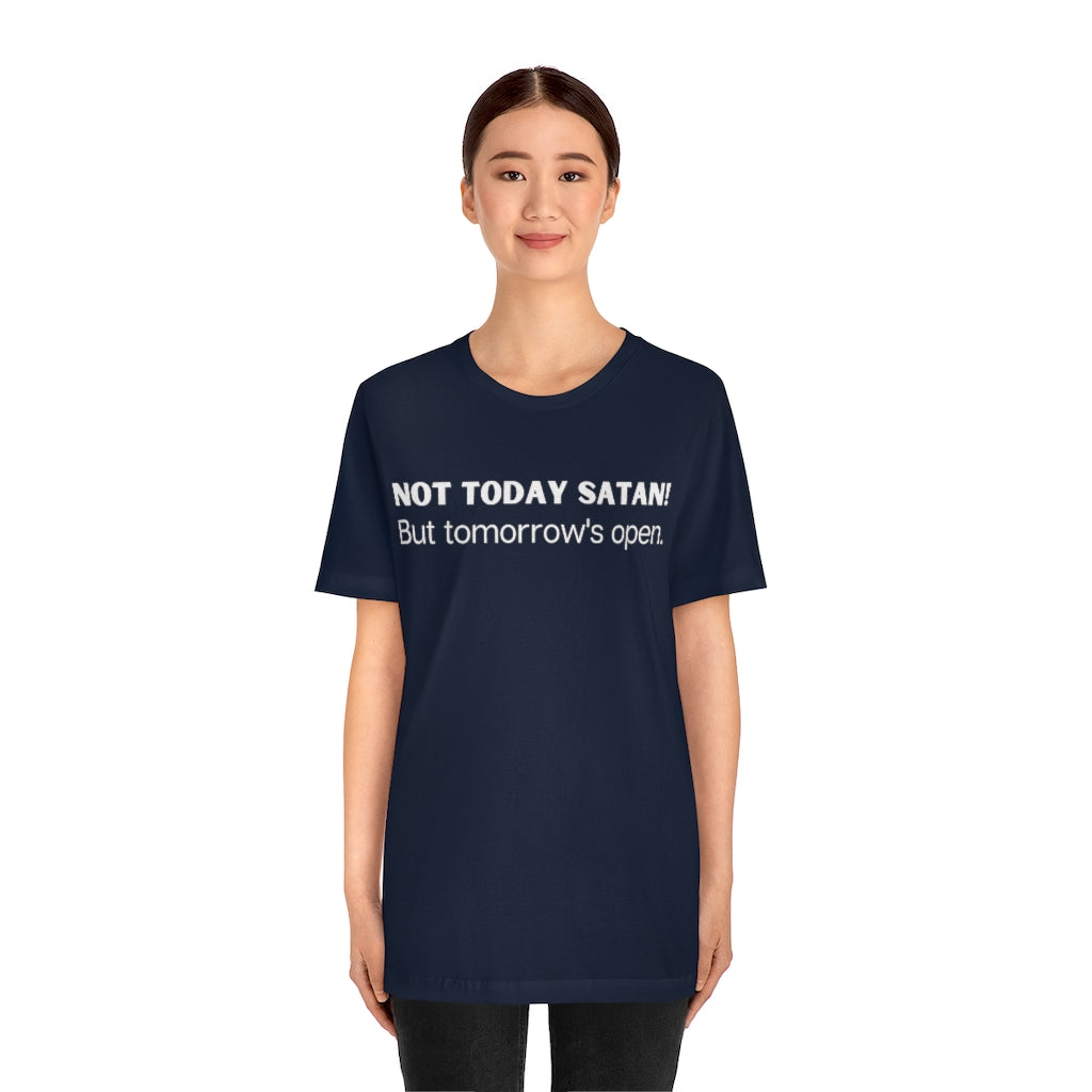 "Not Today Satan" Unisex Jersey Short Sleeve Tee
