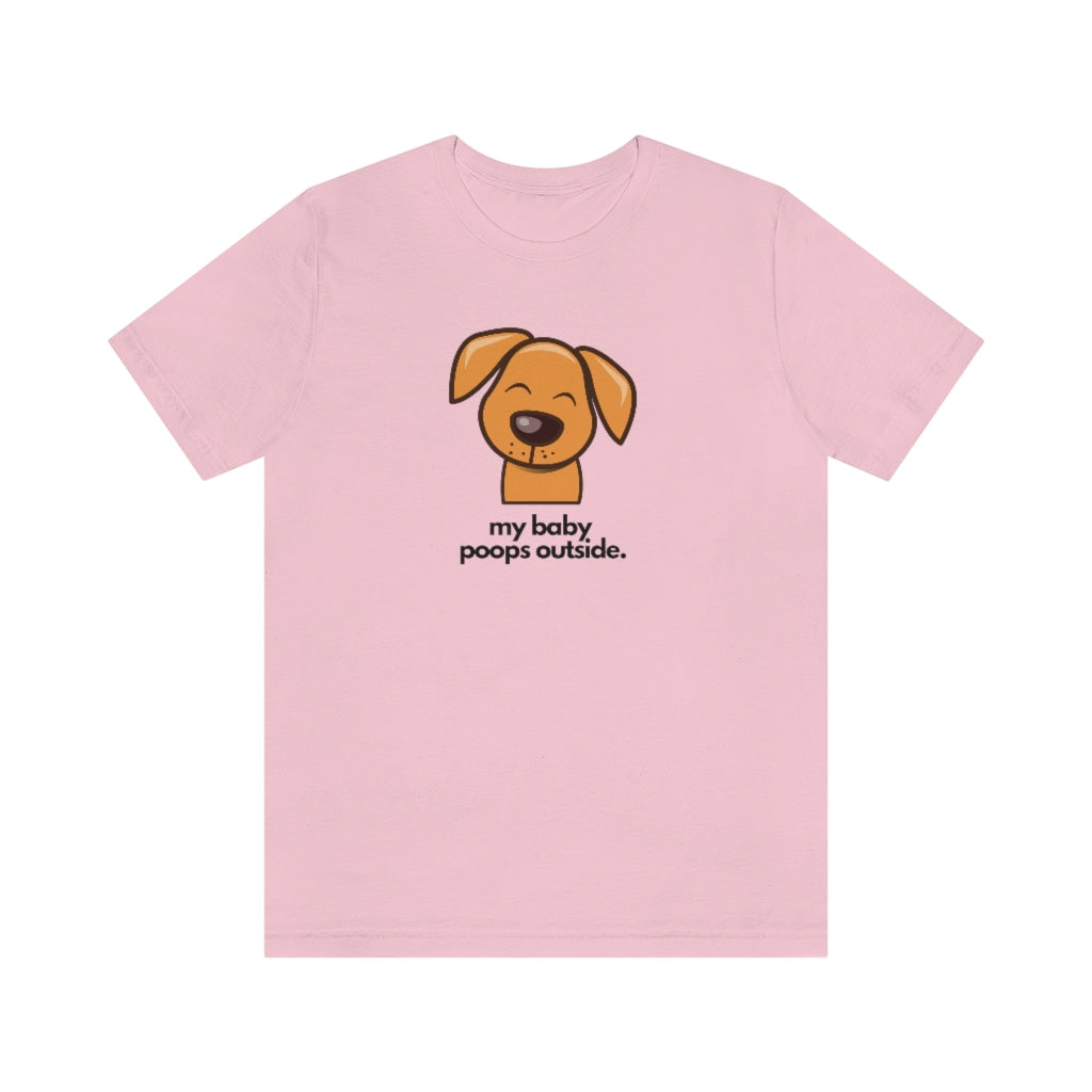 "My baby poops outside." Relaxed T-shirt