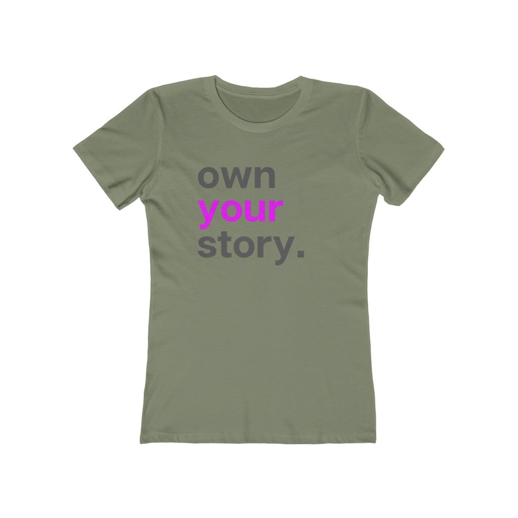 "Own Your Story" Women's Slim Fit Cotton Tee