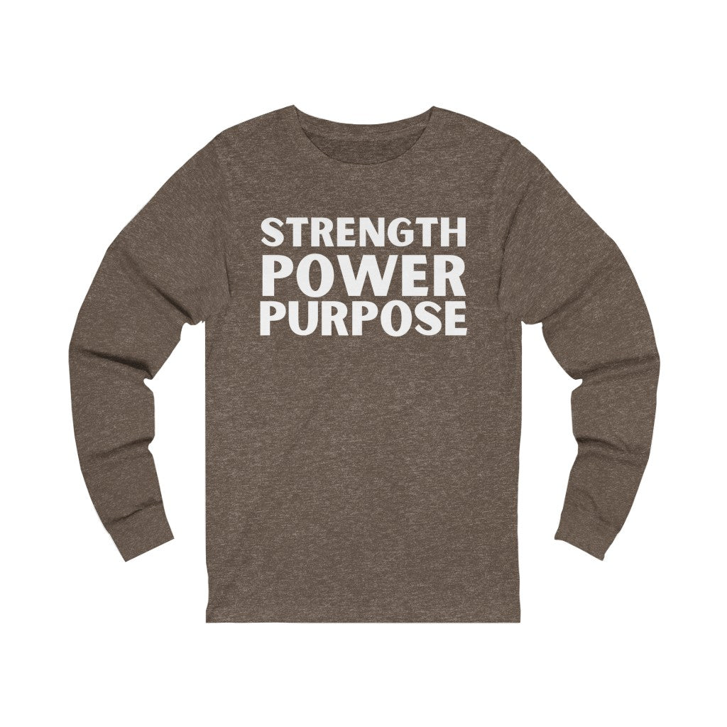 "Strength Power Purpose"" Unisex Jersey Long Sleeve Tee