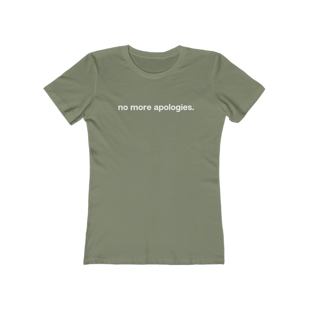 "No more apologies." Women's Slim Fit Cotton Tee