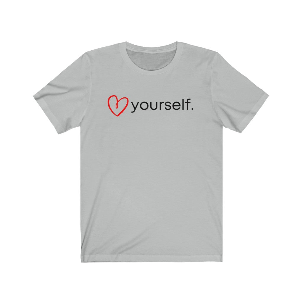 "(Heart) Yourself" Unisex Jersey Short Sleeve Tee